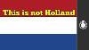 Holland Vs The Netherlands